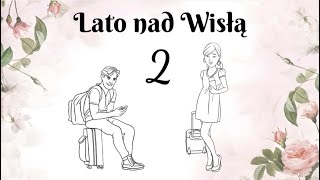 Czytaj i słuchaj po polsku  A1  Lato nad Wisłą 2  Learn Polish through stories [upl. by Axela]