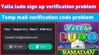 Yalla ludo Temp mail verification code problemhow to solve yalla ludo sign up problem 2022 [upl. by Nihsfa982]