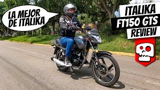 Italika FT 150 GTS  Reseña con el propietario y los 10 puntos a CONSIDERAR  Alets Go [upl. by Eytteb]