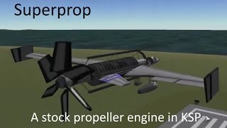 Kerbal Space Program  Superprop a stock propeller engine [upl. by Clerissa]