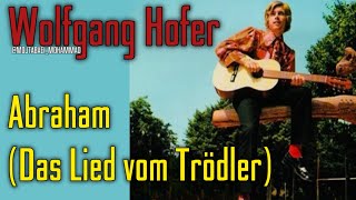 Wolfgang Hofer  Abraham Das Lied vom Trödler Lyrics [upl. by Mungam632]