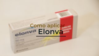 Como aplicar Elonva  Clínica Fecundar [upl. by Neau72]