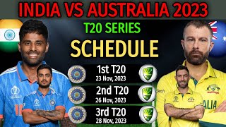 India vs Australia T20 Series 2023  All Matches Full Schedule  T20 Series Fixtures IND vs AUS [upl. by Trinity]