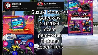 Suzuki Monsoon Gateaway 20 2024 part 1  leperbikers motovlog  ft AtepVlog  Syazwanvlog [upl. by Ahseila385]