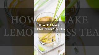 Lemongrass Tea  The Ultimate Detox Tea Recipe for Glowing Skin lemongrass lemongrasstea [upl. by Oilenroc]