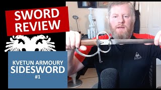 Review of the Kvetun Armoury steel sidesword 1 [upl. by Oiramal102]