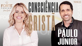 CONSCIÊNCIA CRISTÃ  PASTOR PAULO JÚNIOR MAISFORTEPODCAST [upl. by Yank]