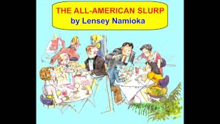 quotThe AllAmerican Slurpquot by Lensey Namioka [upl. by Suoirtemed]