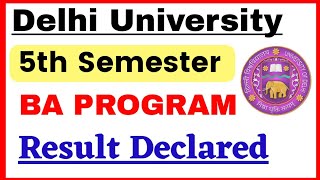 DU BA Program 5th Semester Result Declared Dec 2023 Exam  DU 5th Semester BA PROG result Declared [upl. by Laen]