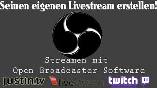 TUT Streamen mit Open Broadcaster Software DE  FullHD [upl. by Alecram]