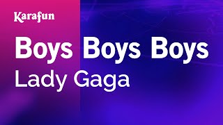 Boys Boys Boys  Lady Gaga  Karaoke Version  KaraFun [upl. by Athey]