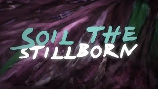 Infant Annihilator  Soil the Stillborn OFFICIAL LYRIC VIDEO [upl. by Llerral]