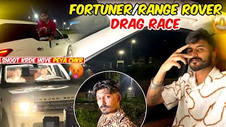 Fortuner te Range Rover Drag Race🔥  Shoot te Chakkr Pai Gya  Nishan khehra [upl. by Auria]