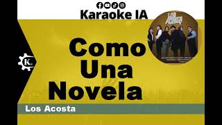 Los Acosta  Como Una Novela  Karaoke [upl. by Nuris711]