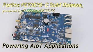 Forlinx Launched FET3576C System on Module powered by the Rockchip RK3576 processor [upl. by Ramma]