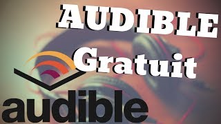 Comment Avoir Des Livres Audio Audible Gratuitement TUTO [upl. by Lange]