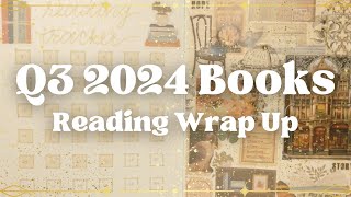 Q3 2024 BOOKS  READING WRAP UP 📚 [upl. by Fauch999]