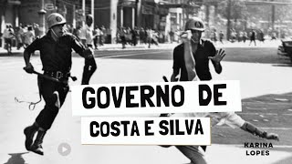 GOVERNO COSTA E SILVA [upl. by Dymoke]