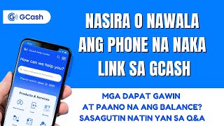 Nasira O Nawala Ang phone Na Naka Link Sa Gcash At Paano Na Ang Balance Sasagutin Yan Sa QampA [upl. by Araccot]