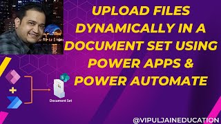 Upload files dynamically in Document Set using Power Apps amp Power Automate [upl. by Katherin100]