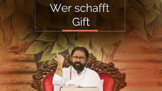 Wer schafft Gift  Who Creates Venom  Pujya Gurudevshri Rakeshji  SRMD German [upl. by Cadal]