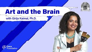 Art and the Brain with Girija Kaimal PhD [upl. by Idnib818]