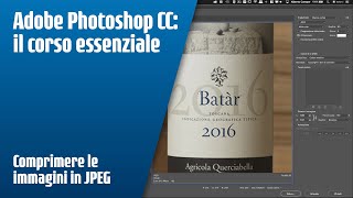 Adobe Photoshop CC comprimere le immagini in JPEG [upl. by Lessard]