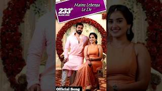 Mainu Lehenga Le De ❤️  Official Song lovesong punjabisong couple shorts [upl. by Lilias]