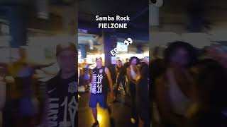 Samba Rock 👀FIELZONE [upl. by Aranaj]