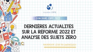 CRPE 2022 ～ DERNIÈRES ACTUALITÉS SUR LA RÉFORME [upl. by Melda]