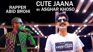 MERI CUTE JANA  NEW SONG  ASGHAR KHOSO  ft ABID BROHI [upl. by Ordnasela]