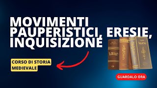 8 Movimenti pauperistici eresie e inquisizione [upl. by Dawna]