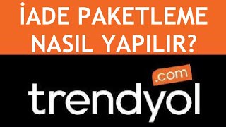 Trendyol İade Paketleme Nasıl Yapılır [upl. by Laurette]