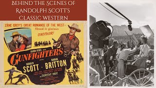 GUNFIGHTERS 1947  Behind The Scenes Of Randolph Scotts Classic Zane Grey Western [upl. by Dodd]