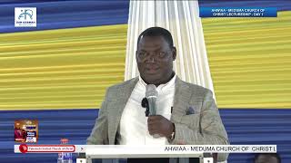 Ahwiaa  Meduma Church of Christ Lectureship  Day 1 Part A 011124 by Bro Dr Dan Owusu Asiamah [upl. by Sauveur]