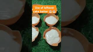 BEST USE OF LEFTOVER CAKE BATTER🎂🎂shortsfeed food subscribemychannel subscribers cakeideas my [upl. by Glick]