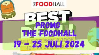 Promo The FoodHall 19  25 Juli 2024 [upl. by Bond36]