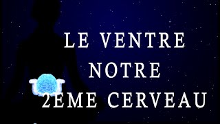 Le ventre notre 2ème cerveau [upl. by Ayenet]