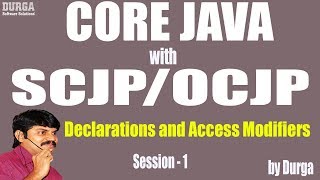 Core Java With OCJPSCJP Declarations and Access Modifiers Part1  Java Source File Structure [upl. by Dorcus]