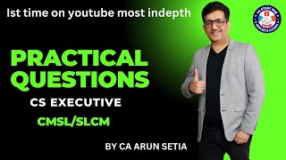 🔴त्रिशूल Batch quotCMSLquot🔴  100 FREE For ALL🔥 CA ARUN SETIA 🥇 Dec 2024 PRACTICAL QUESTIONS [upl. by Bayless]