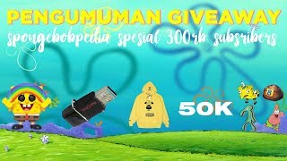 PENGUMUMAN PEMENANG GIVEAWAY SPONGEBOBPEDIA SPESIAL 300K SUBSCRIBERS  GiveawaySpongebob [upl. by Aibun]