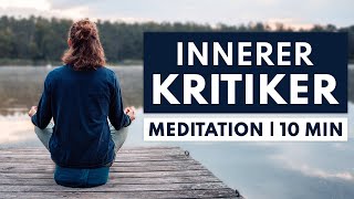 Meditation innerer Kritiker  Selbstzweifel loslassen und Selbstwert steigern [upl. by Dorice]