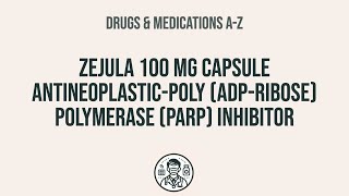 How to use Zejula 100 Mg Capsule AntineoplasticPoly AdpRibose Polymerase Parp Inhibitor  Exp [upl. by Lonier279]