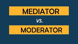 Difference between Mediator and Moderator [upl. by Aicatan629]