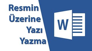 Word Resmin Üzerine Yazı Yazma [upl. by Anevad151]