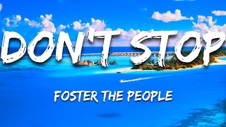 Foster The People  Dont Stop Lyrics [upl. by Naot139]