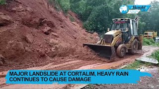 Major landslide at Cortalim heavy rain continues to cause damage [upl. by Jasper]