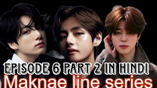 when his enemy attacked you all at the same time  maknae line ff  episode 6 part 2 in Hindi [upl. by Rebba]