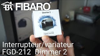 Linterrupteurvariateur de lumière Fibaro FGD212 Dimmer 2 [upl. by Melena]