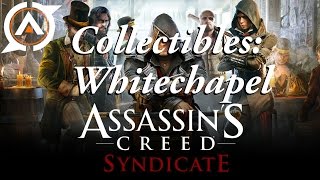 ASSASSINS CREED SYNDICATE COLLECTIBLES  WHITECHAPEL [upl. by Oxley939]